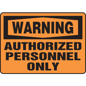 MADC800XF 7 x 10 Inches Dura-Fiberglass AccuformNotice Authorized Personnel Only Safety Sign